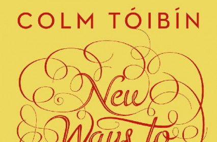New Ways to Kill Your Mother by Colm Tóibín review
