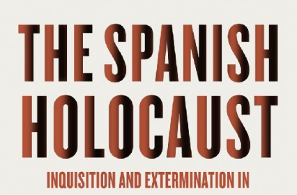 The Spanish Holocaust: Inquisition and Extermination in Twentieth Century Spain by Paul Preston review