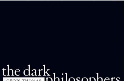 The Dark Philosophers by Gwyn Thomas