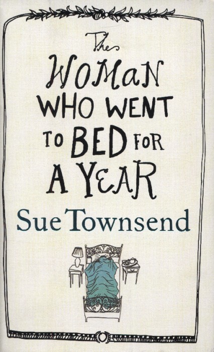 The Woman Who Went To Bed for a Year Sue Townsend review