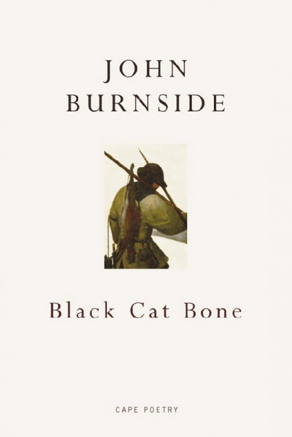 Black Cat Bone by John Burnside review