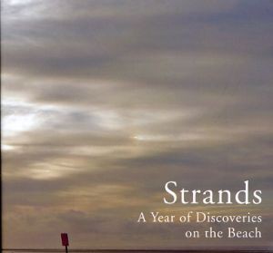 Strands: A Year of Discoveries on the Beach by Jean Sprackland