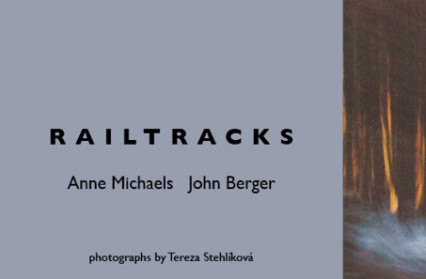 Railtracks By John Berger and Anne Michaels review