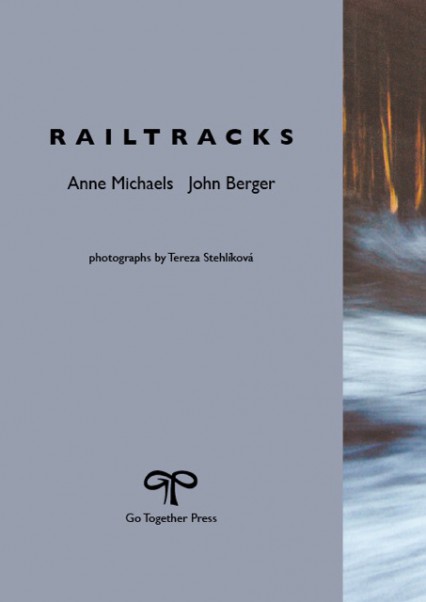 Railtracks By John Berger and Anne Michaels