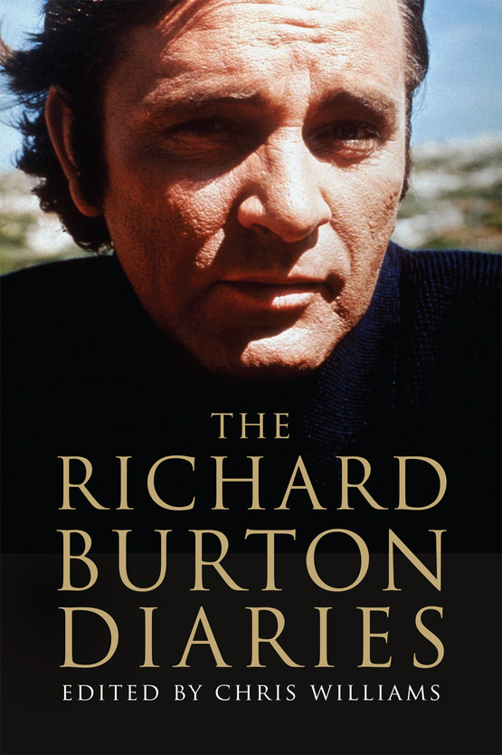 The Richard Burton Diaries Edited by Chris Williams review