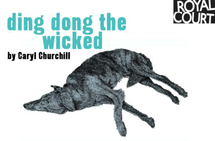 Ding Dong the Wicked by Caryl Churchill