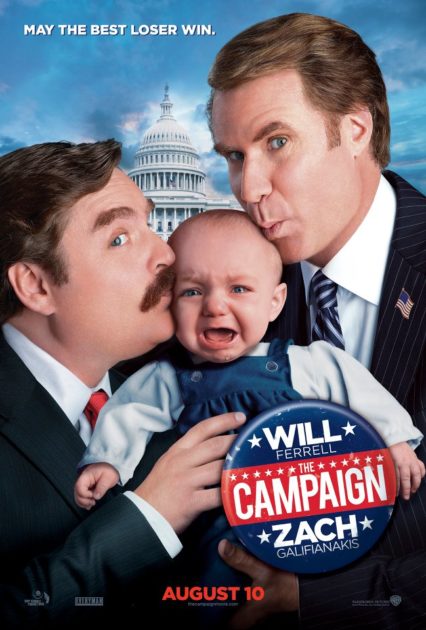 The Campaign by Jay Roache starring Will Ferrel and Zach Galifianakis