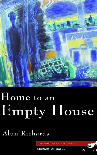 Home to an Empty House review Alun Richards