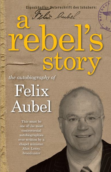 A Rebel's Story by Felix Aubel