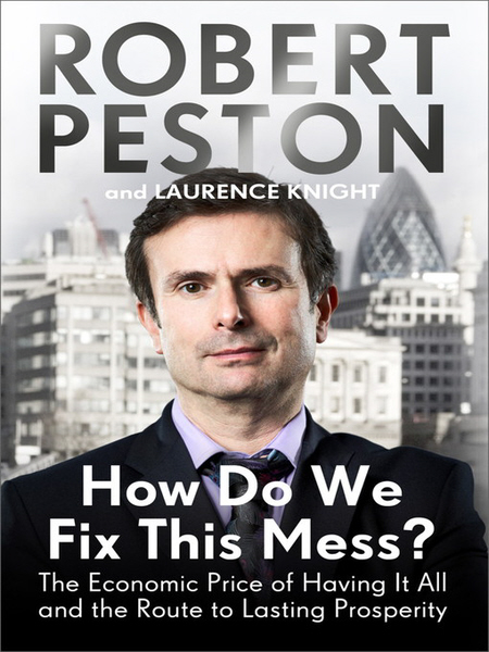 How do we fix this mess? Robert Peston and Lawrence Knight