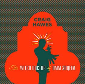 Books | The Witch Doctor of Umm Suqiem by Craig Hawes