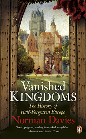 The cover of Vanished Kingdoms by Norman Davies, showing an old painting of a castle.
