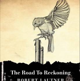 The Road to Reckoning by Robert Lautner