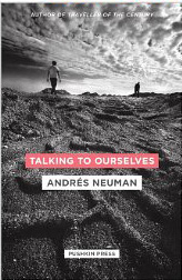 Fiction | Talking to Ourselves by Andrés Neuman
