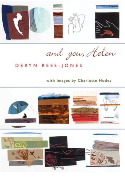 And You, Helen by Deryn Rees-Jones