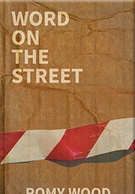 Fiction | Word on the Street by Romy Wood
