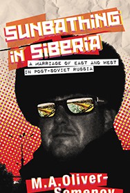Memoir | Sunbathing in Siberia by M. A. Oliver-Semenov