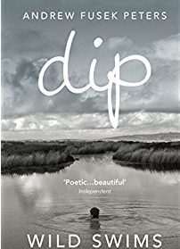 Dip: Wild Swims from the Borderlands by Andrew Fusek Peters
