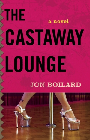 Jon Boilard, Castaway Lounge