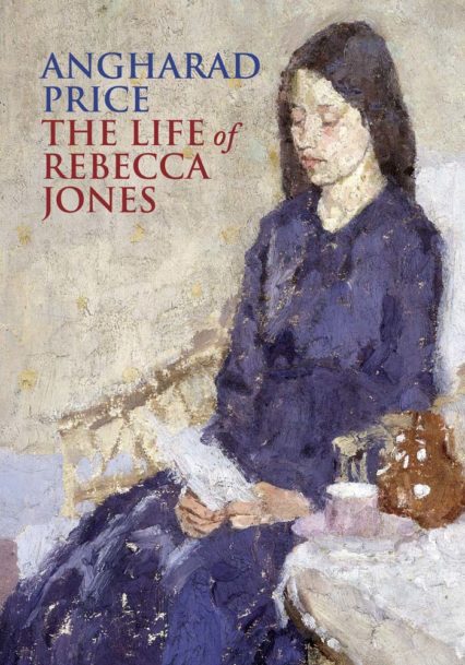 The Life of Rebecca Jones by Angharad Price Greatest Welsh Novel