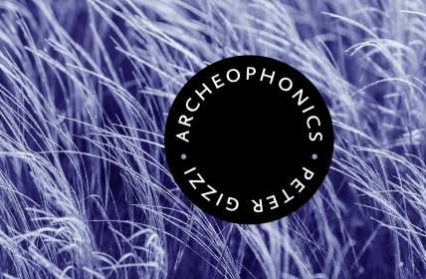 Archeophonics By Peter Gizzi