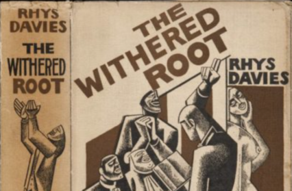 The Withered Root by Rhys Davies Greatest Welsh Novel