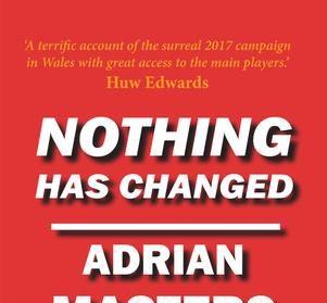 Nothing Has Changed by Adrian Masters | Books