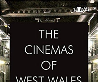 Books | The Cinemas of West Wales by Alan Phillips