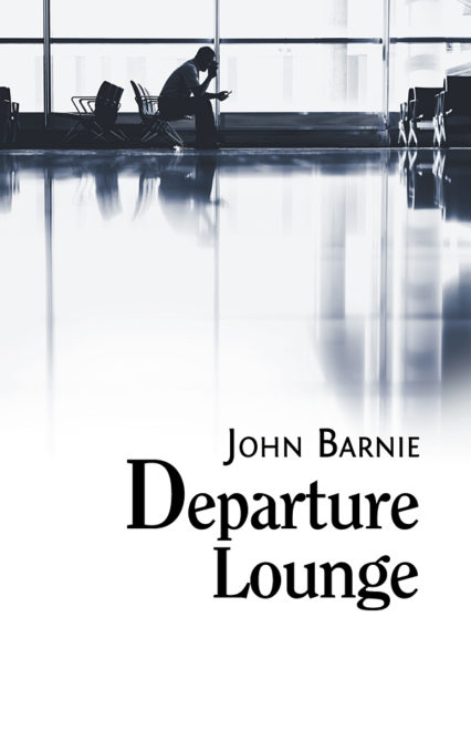 Departure Lounge | Poetry Collection by John Barnie