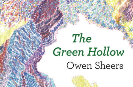 Owen Sheers The Green Hollow