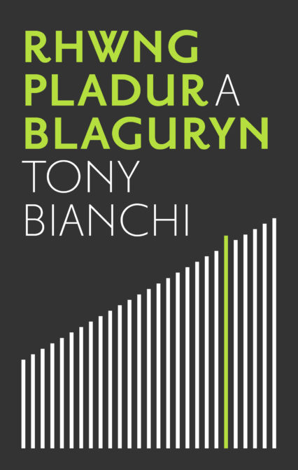 Rhwng Pladur A Blagury by Toni Bianchi