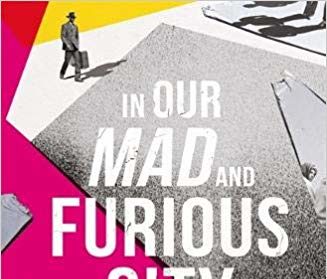 in our mad and furious city