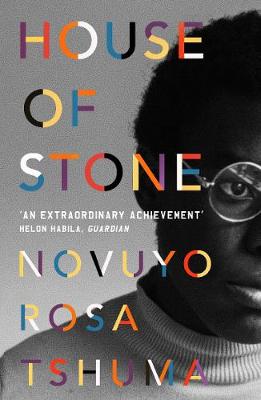 House of Stone by Novoyo Rosa Tshuma