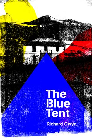The Blue Tent by Richard Gwyn book cover