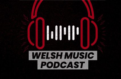 welsh music podcast episode 2