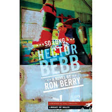 So Long Hector Bebb by Ron Berry