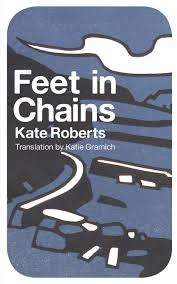 Politics | Feet in Chains by Kate Roberts (1936) [translation by Katie Gramich]