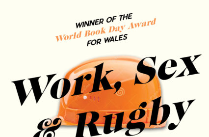 Work, Sex and Rugby by Lewis Davies