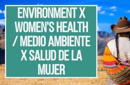 Climate Justice Involves Gender Justice Environment x Women’s Health Project