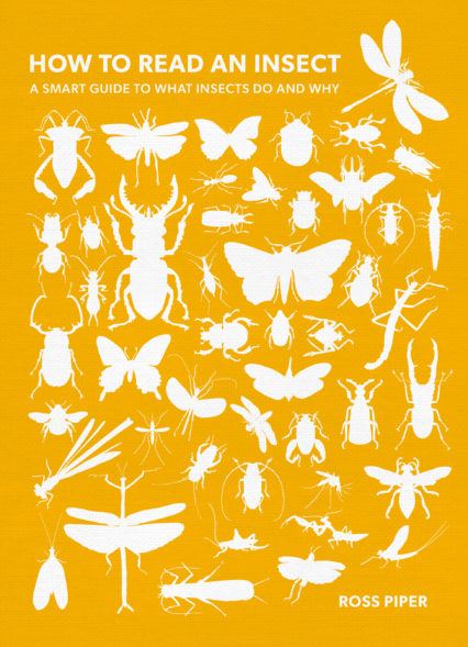 Ross Piper’s How to Read an Insect