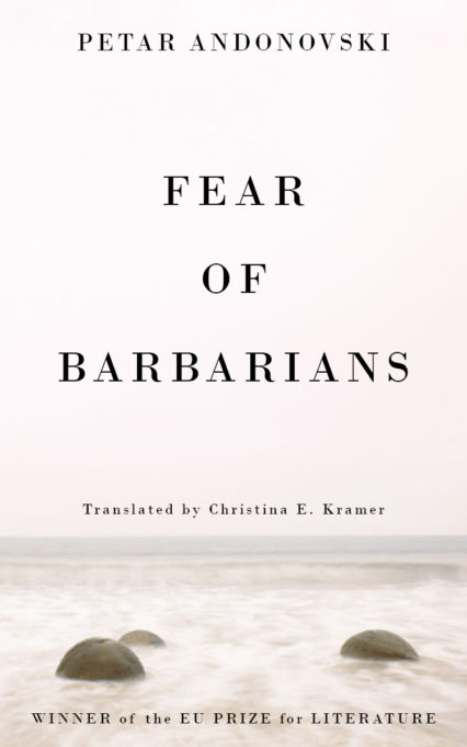 Petar Andonovski on Writing 'Fear of Barbarians'