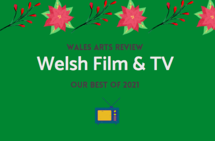 Welsh Film & TV - Our Best of 2021
