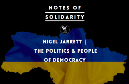 Ukraine, Nigel Jarrett | The Politics & People of Democracy
