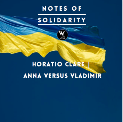 Horatio Clare | Anna Versus Vladimir, Putin, Russia