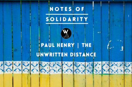 Ukraine, Paul Henry | The Unwritten Distance