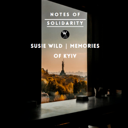Susie Wild | Memories of Kyiv