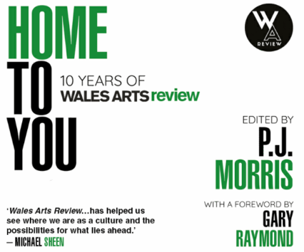 Home to You: 10 Years of Wales Arts Review,