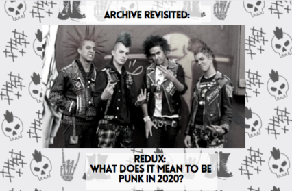 punk music Redux: What Does it Mean to be a Punk in 2020?
