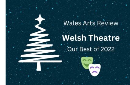 Welsh Theatre - Our Best of 2022