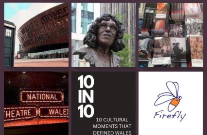 10 Cultural Moments That Defined Contemporary Wales | 10 in 10